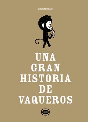 Una gran historia de vaqueros | 9788412804485 | Perret, Delphine | Llibres.cat | Llibreria online en català | La Impossible Llibreters Barcelona