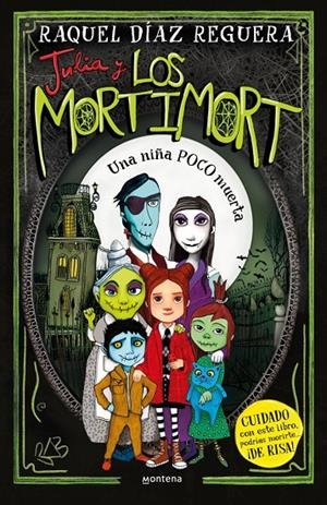 Julia y Los Mortimort 1 - Una niña POCO muerta | 9788419650115 | Díaz Reguera, Raquel | Llibres.cat | Llibreria online en català | La Impossible Llibreters Barcelona