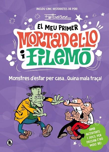 El meu primer Mortadel·lo i Filemó - Monstres d'estar per casa... quina gràcia! | 9788402431028 | Ibáñez, Francisco | Llibres.cat | Llibreria online en català | La Impossible Llibreters Barcelona