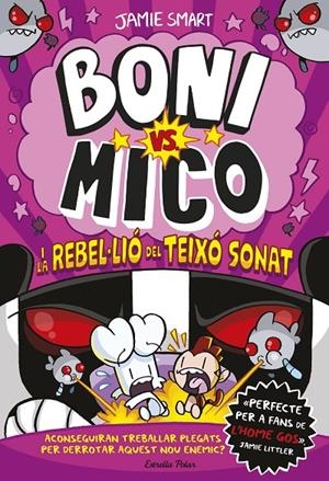Boni vs. Mico 5. Boni vs. Mico i la rebel·lió del Teixó Sonat | 9791387519988 | Smart, Jamie | Llibres.cat | Llibreria online en català | La Impossible Llibreters Barcelona