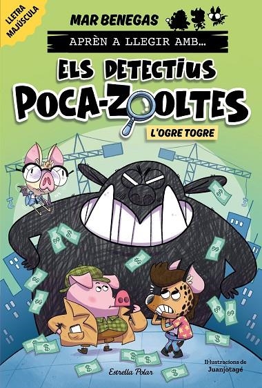Aprèn a llegir amb Els detectius Poca-zooltes 7. L'ogre Togre | 9791387519919 | Benegas, Mar | Llibres.cat | Llibreria online en català | La Impossible Llibreters Barcelona
