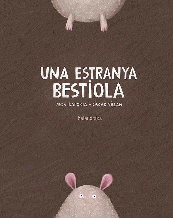 Una estranya bestiola | 9788416804290 | Daporta, Mon | Llibres.cat | Llibreria online en català | La Impossible Llibreters Barcelona