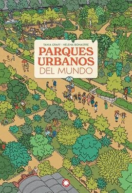 Parques urbanos del mundo | 9788410090590 | Graff, Tania | Llibres.cat | Llibreria online en català | La Impossible Llibreters Barcelona