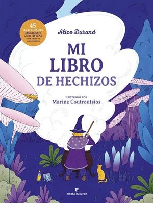 Mi libro de hechizos | 9788419158826 | Durand, Alice | Llibres.cat | Llibreria online en català | La Impossible Llibreters Barcelona