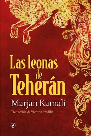 Las leonas de Teherán | 9788419722140 | Kamali, Marjan | Llibres.cat | Llibreria online en català | La Impossible Llibreters Barcelona