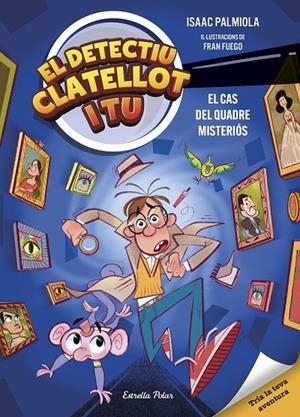 Detectiu Clatellot i tu 1. El cas del quadre misteriós | 9791387519131 | Isaac Palmiola/Fuego, Fran | Llibres.cat | Llibreria online en català | La Impossible Llibreters Barcelona