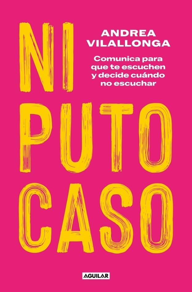 Ni puto caso | 9788403524828 | Vilallonga, Andrea | Llibres.cat | Llibreria online en català | La Impossible Llibreters Barcelona