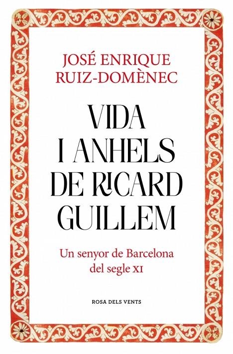 Vida i anhels de Ricard Guillem | 9788417909932 | Ruiz-Domènec, José Enrique | Llibres.cat | Llibreria online en català | La Impossible Llibreters Barcelona