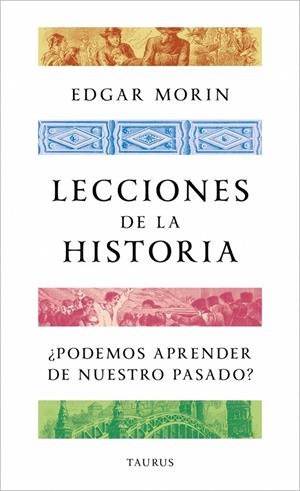 Lecciones de la historia | 9788430624188 | Morin, Edgar | Llibres.cat | Llibreria online en català | La Impossible Llibreters Barcelona
