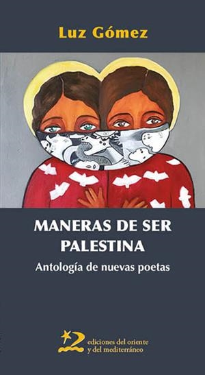 Maneras de ser Palestina | 9791399040432 | Luz Gómez | Llibres.cat | Llibreria online en català | La Impossible Llibreters Barcelona