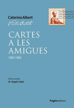 Cartes a les amigues | 9788413036649 | Català, Víctor/Cabré, M. Àngels | Llibres.cat | Llibreria online en català | La Impossible Llibreters Barcelona