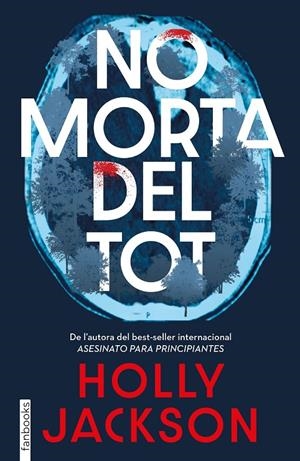No morta del tot | 9788410028647 | Jackson, Holly | Llibres.cat | Llibreria online en català | La Impossible Llibreters Barcelona