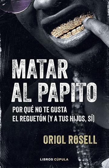 Matar al papito | 9788448043322 | Rosell, Oriol | Llibres.cat | Llibreria online en català | La Impossible Llibreters Barcelona