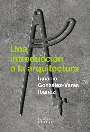 Una introducción a la arquitectura | 9788437649429 | González-Varas, Ignacio | Llibres.cat | Llibreria online en català | La Impossible Llibreters Barcelona