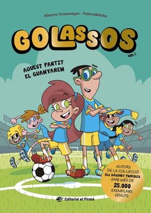 Golassos 01 - Aquest partit el guanyarem | 9788419912213 | Casamayor, Alberto | Llibres.cat | Llibreria online en català | La Impossible Llibreters Barcelona