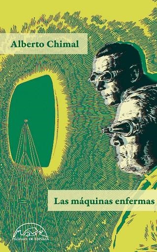 Las máquinas enfermas | 9788483933763 | Chimal, Alberto | Llibres.cat | Llibreria online en català | La Impossible Llibreters Barcelona