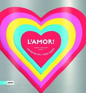 L'amor! | 9788419889898 | Duprat, Guillaume/Duprat, Naomie | Llibres.cat | Llibreria online en català | La Impossible Llibreters Barcelona