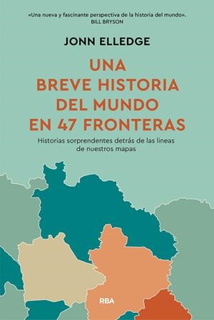 Una historia del mundo en 47 fronteras | 9788411325813 | Elledge, Jonn | Llibres.cat | Llibreria online en català | La Impossible Llibreters Barcelona