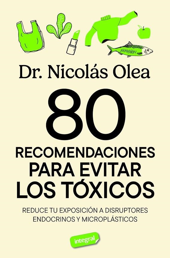 80 recomendaciones para evitar los tóxicos | 9788491182788 | Olea Serrano, Nicolás | Llibres.cat | Llibreria online en català | La Impossible Llibreters Barcelona