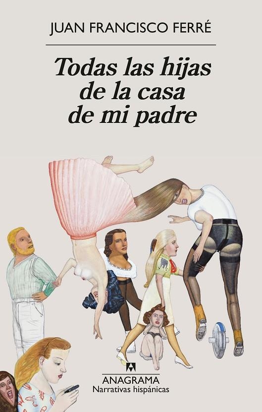 Todas las hijas de la casa de mi padre | 9788433947932 | Ferré, Juan Francisco | Llibres.cat | Llibreria online en català | La Impossible Llibreters Barcelona