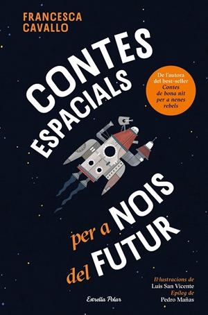 Contes espacials per a nois del futur | 9791387782511 | Cavallo, Francesca | Llibres.cat | Llibreria online en català | La Impossible Llibreters Barcelona