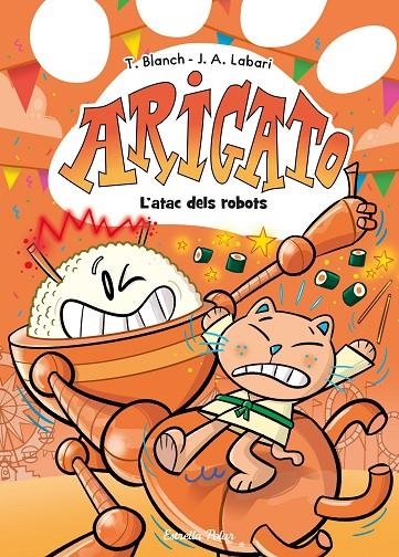 Arigato 6. L'atac dels robots | 9791387782580 | Blanch, Teresa | Llibres.cat | Llibreria online en català | La Impossible Llibreters Barcelona