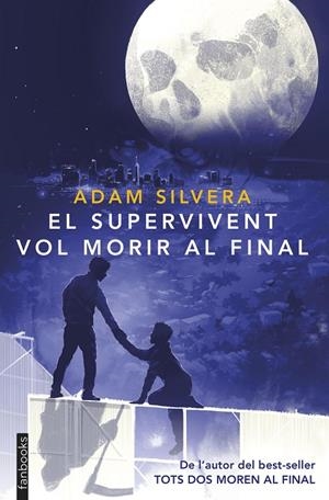 El supervivent vol morir al final | 9788410028609 | Silvera, Adam | Llibres.cat | Llibreria online en català | La Impossible Llibreters Barcelona