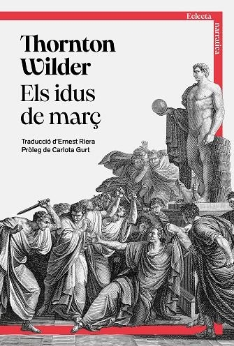 Els idus de març | 9791387933005 | Wilder, Thornton | Llibres.cat | Llibreria online en català | La Impossible Llibreters Barcelona