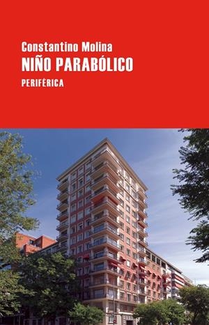 Niño parabólico | 9788410171633 | Molina, Constantino | Llibres.cat | Llibreria online en català | La Impossible Llibreters Barcelona