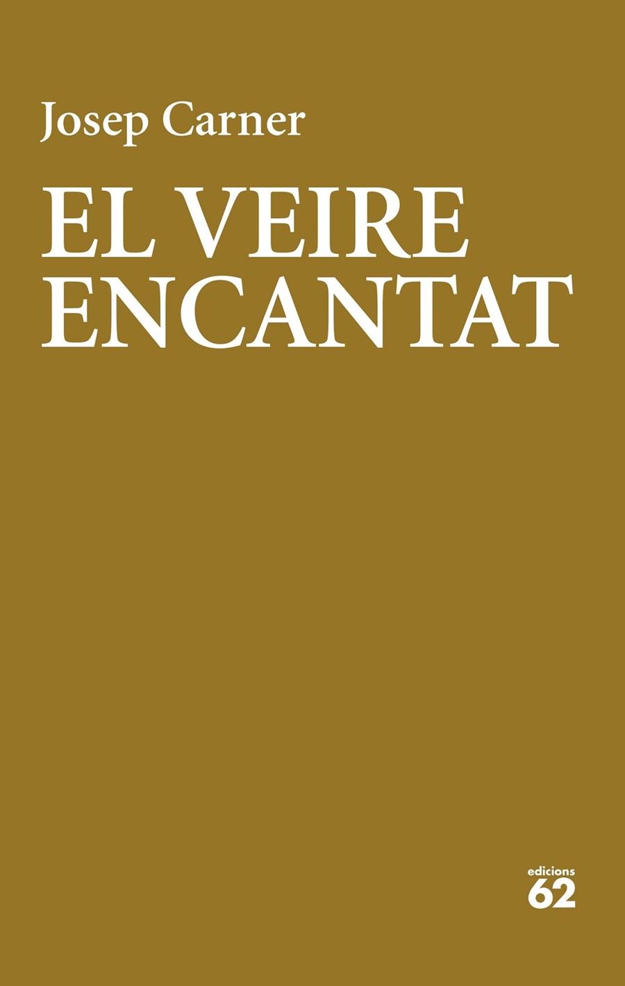 El veire encantat | 9788429782981 | Carner, Josep | Llibres.cat | Llibreria online en català | La Impossible Llibreters Barcelona