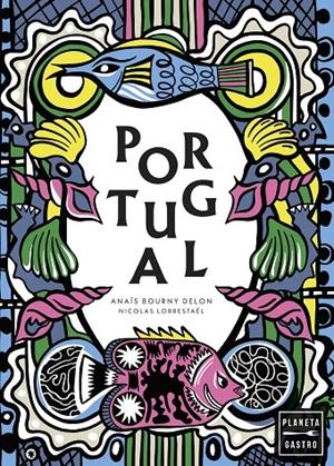 Portugal. Nueva presentación | 9788408292081 | Delon Lugassy, Anaïs | Llibres.cat | Llibreria online en català | La Impossible Llibreters Barcelona