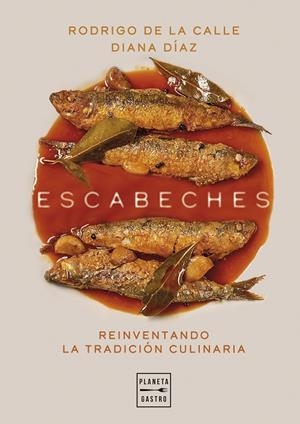 Escabeches | 9788408303503 | Calle, Rodrigo de la/Díaz, Diana | Llibres.cat | Llibreria online en català | La Impossible Llibreters Barcelona