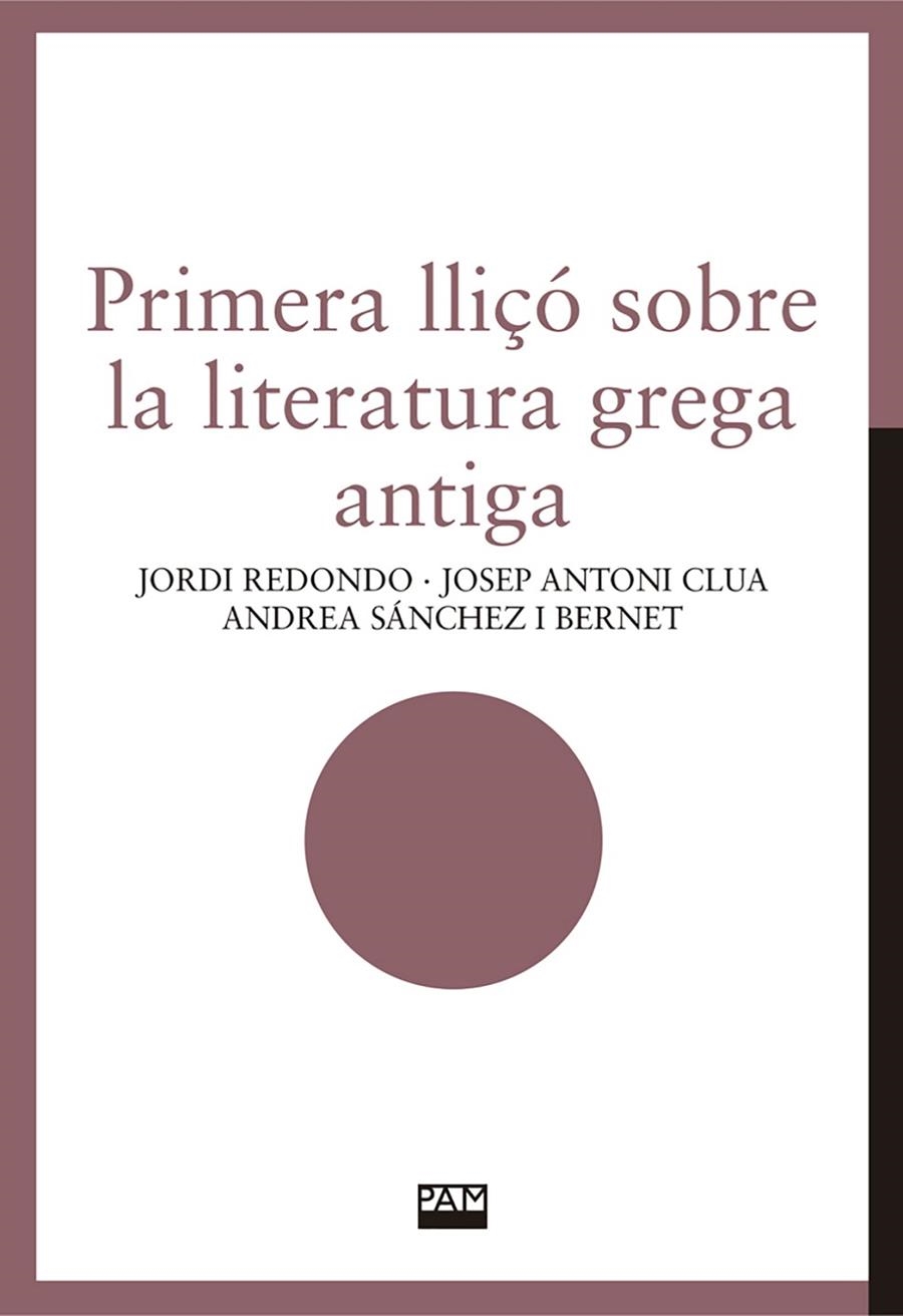 Primera lliçó sobre la literatura grega antiga | 9788491913870 | Redondo, Jordi/Clua, Josep Antoni/Sánchez i Bernet, Andrea | Llibres.cat | Llibreria online en català | La Impossible Llibreters Barcelona