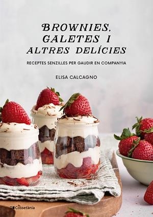 Brownies, galetes i altres delícies | 9788413565149 | Calcagno, Elisa | Llibres.cat | Llibreria online en català | La Impossible Llibreters Barcelona