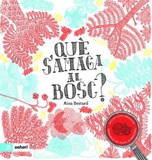 Què s'amaga al bosc? | 9791387709587 | Bestard, Aina | Llibres.cat | Llibreria online en català | La Impossible Llibreters Barcelona