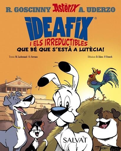 Ideafix i els irreductibles, 3. Que bé que s'està a Lutècia! | 9788469641736 | Goscinny, René/Serrano, Olivier/Lachenaud, Marine | Llibres.cat | Llibreria online en català | La Impossible Llibreters Barcelona