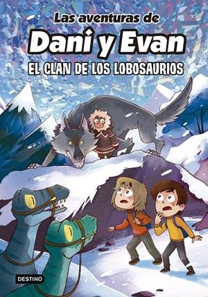 Las aventuras de Dani y Evan 8. El clan de los Lobosaurios | 9788408277316 | Las aventuras de Dani y Evan | Llibres.cat | Llibreria online en català | La Impossible Llibreters Barcelona