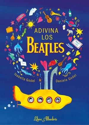 Adivina Los Beatles | 9788412650761 | Godel, Isabella/Godel, Daniela | Llibres.cat | Llibreria online en català | La Impossible Llibreters Barcelona