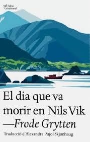 DIA QUE VA MORIR EN NILS VIK, EL | 9791387672324 | Grytten, Frode | Llibres.cat | Llibreria online en català | La Impossible Llibreters Barcelona