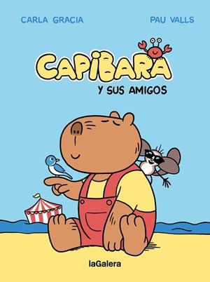 Capibara y sus amigos | 9788424674427 | Gracia Mercadé, Carla | Llibres.cat | Llibreria online en català | La Impossible Llibreters Barcelona