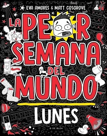La peor semana del mundo 1 - Lunes | 9788419378422 | Cosgrove, Matt/Amores, Eva | Llibres.cat | Llibreria online en català | La Impossible Llibreters Barcelona
