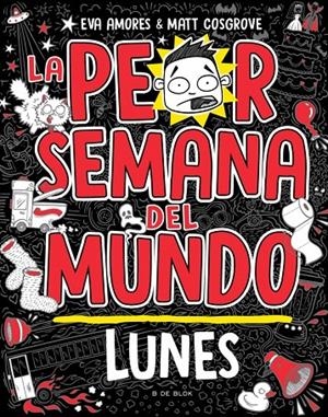 La peor semana del mundo 1 - Lunes | 9788419378422 | Cosgrove, Matt/Amores, Eva | Llibres.cat | Llibreria online en català | La Impossible Llibreters Barcelona