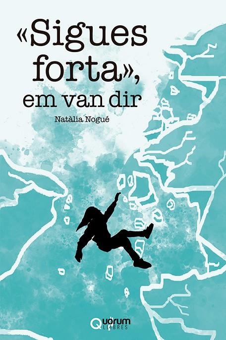 "Sigues forta", em van dir | 9788416342693 | Nogué Serra, Natàlia | Llibres.cat | Llibreria online en català | La Impossible Llibreters Barcelona