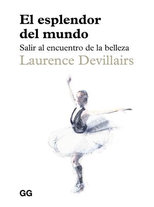 El esplendor del mundo | 9788425236310 | Devillairs, Laurence | Llibres.cat | Llibreria online en català | La Impossible Llibreters Barcelona