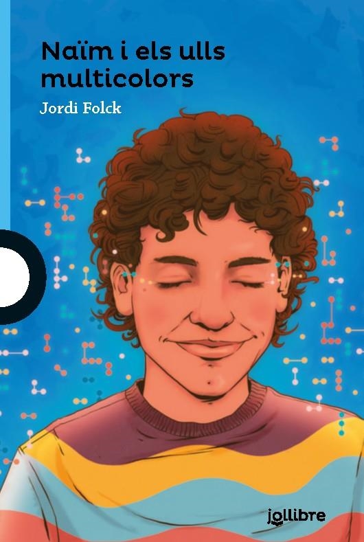 Naïm i els ulls multicolor | 9788411520560 | Folch Gil, Jordi | Llibres.cat | Llibreria online en català | La Impossible Llibreters Barcelona