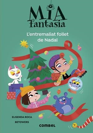 Mia Fantasia. L'entremaliat follet de Nadal | 9788411582728 | Roca, Elisenda | Llibres.cat | Llibreria online en català | La Impossible Llibreters Barcelona
