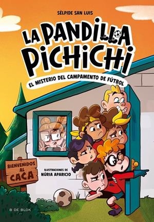 La Pandilla Pichichi 2 - El misterio del campamento de fútbol | 9788419910189 | San Luis, Sélpide | Llibres.cat | Llibreria online en català | La Impossible Llibreters Barcelona