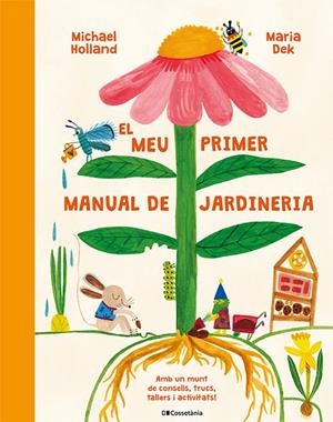 El meu primer manual de jardineria | 9788413564487 | Holland, Michael | Llibres.cat | Llibreria online en català | La Impossible Llibreters Barcelona