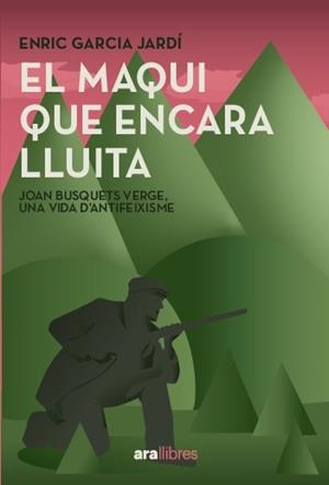 El maqui que encara lluita | 9788411731751 | Garcia Jardí, Enric/Busquets Verges, Joan | Llibres.cat | Llibreria online en català | La Impossible Llibreters Barcelona