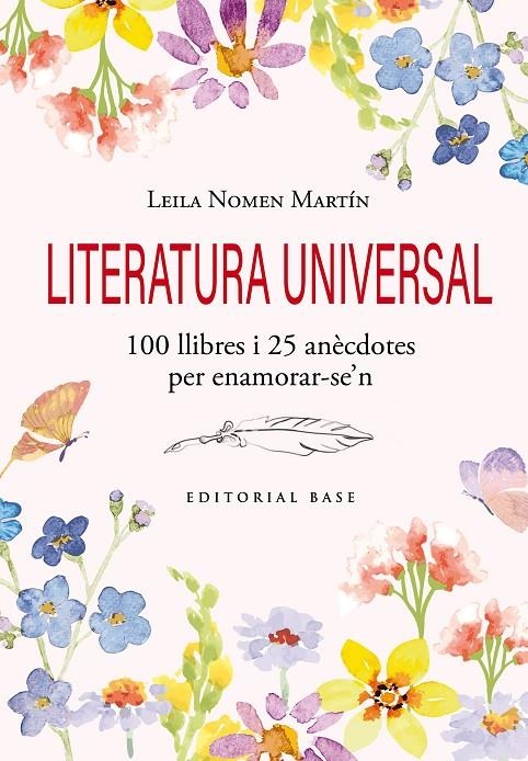Literatura universal. 100 llibres i 25 anècdotes per enamorar-se'n | 9791387728120 | Nomen Martín, Leila | Llibres.cat | Llibreria online en català | La Impossible Llibreters Barcelona